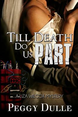 Till Death Do Us Part by Peggy Dulle