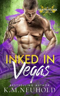 Inked in Vegas by K.M. Neuhold