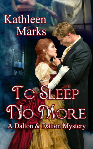 To Sleep No More (A Dalton & Dalton Paranormal Romantic Mystery Novella #1) by Kathleen Marks, Ronda Gibb Hinrichsen