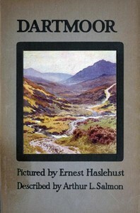 Dartmoor by Arthur Leslie Salmon, Ernest Haslehust