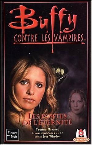 Buffy contre les vampires 37 - Les portes de l'eternite by Yvonne Navarro, Isabelle Troin