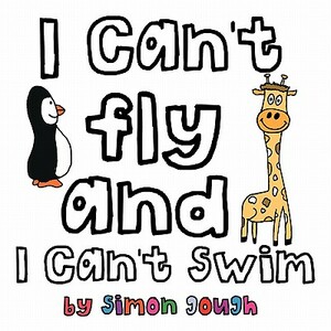 I Cant Fly & I Cant Swim by Simon Gough