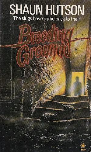 Breeding Ground by Shaun Hutson