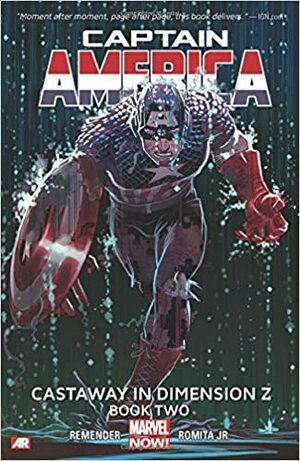 Captain America, Vol. 2: Castaway in Dimension Z - Book 2 by Rick Remender, John Romita Jr.