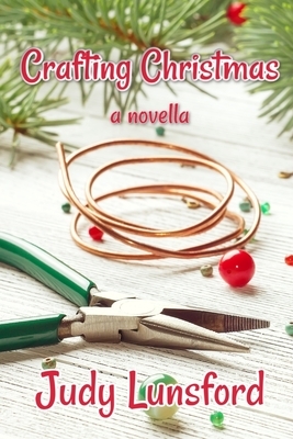 Crafting Christmas by Judy Lunsford