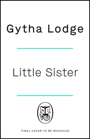 Little Sister by Gytha Lodge