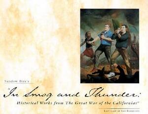 In Smog and Thunder: Historical Works from the Great War of the Californias by Sandow Birk