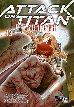 Attack on Titan - Before the Fall, Band 13 by Satoshi Shiki, Ryo Suzukaze, Hajime Isayama