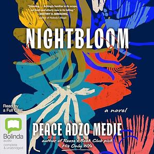 Nightbloom by Peace Adzo Medie