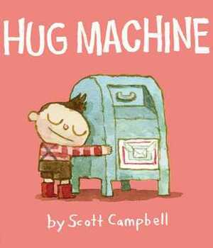 Hug Machine by Scott C.