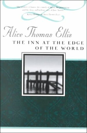 The Inn at the Edge of the World by Alice Thomas Ellis