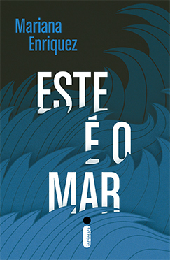 Este é o mar by Mariana Enríquez, Elisa Menezes