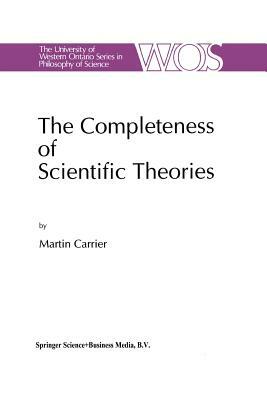 The Completeness of Scientific Theories: On the Derivation of Empirical Indicators Within a Theoretical Framework: The Case of Physical Geometry by Martin Carrier