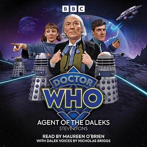 Doctor Who: Agent of the Daleks by Steve Lyons