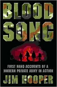 Bloodsong!: An Account of Executive Outcomes in Angola by James Hooper