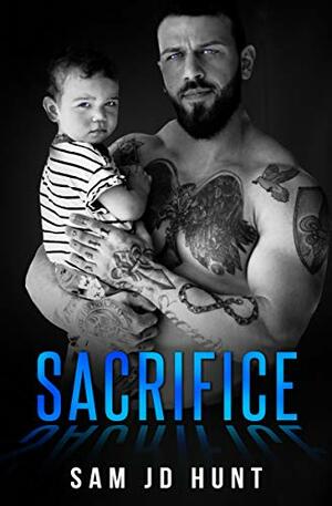 Sacrifice by Sam JD Hunt