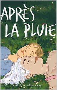 Après la pluie by Emilie Hemery