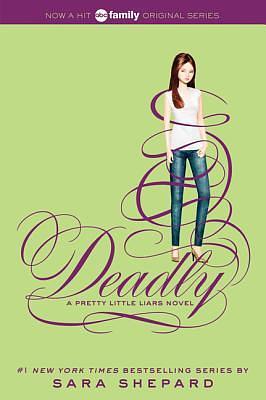 Deadly by Sara Shepard