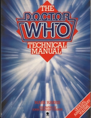 The Doctor Who Technical Manual by Mark Harris