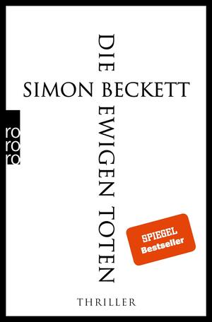 Die ewigen Toten: Thriller by Simon Beckett