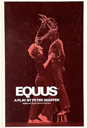 Equus by Peter Shaffer