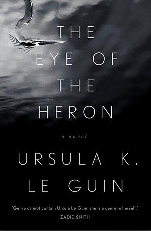 The Eye of the Heron by Ursula K. LeGuin