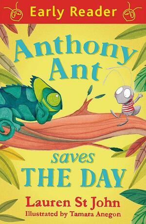 Anthony Ant Saves the Day by Lauren St. John