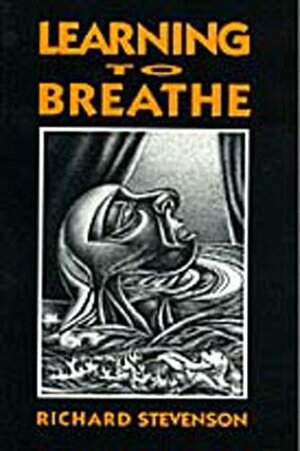 Learning to Breathe by Richard Stevenson