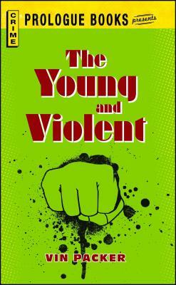 Young and Violent by Vin Packer