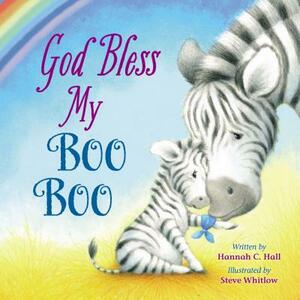 God Bless My Boo Boo by Hannah C. Hall