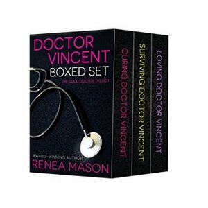 The Good Doctor Trilogy: The Complete Series Boxed Set by Renea Mason