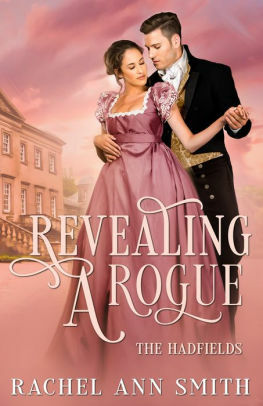 Revealing a Rogue by Rachel Ann Smith