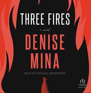 Three Fires by Denise Mina