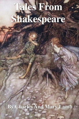 Tales From Shakespeare by Mary Lamb, Charles Lamb