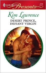 Desert Prince, Defiant Virgin by Kim Lawrence