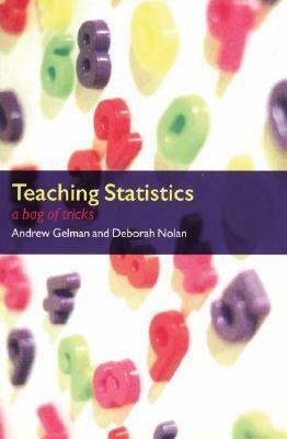 Teaching Statistics: A Bag of Tricks by Deborah Nolan, Andrew Gelman