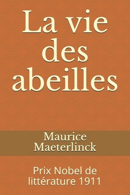 La vie des abeilles by Maurice Maeterlinck