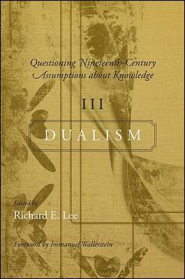 Questioning Nineteenth-Century Assumptions about Knowledge, III: Dualism by 