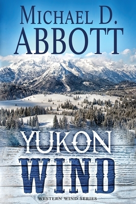 Yukon Wind by Michael D. Abbott