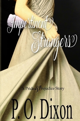 Impertinent Strangers by P.O. Dixon