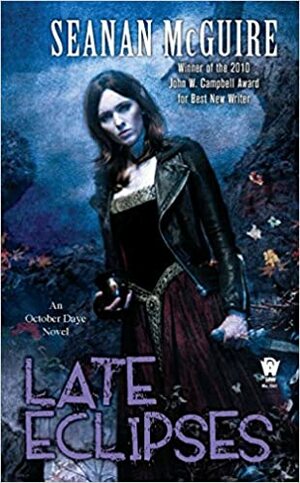 Late Eclipses by Seanan McGuire