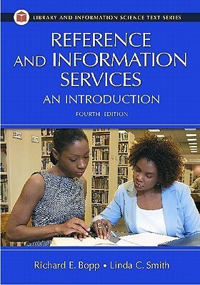 Reference and Information Services: An Introduction (Library Science and Information Text) by Linda C. Smith, Richard E. Bopp