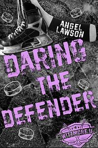 Daring the Defender : Wittmore U Hockey by Angel Lawson