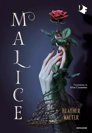 Malice by Heather Walter