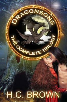 Dragonsong: The Complete Trilogy by H. C. Brown