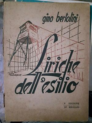 Liriche dell'esilio  by Gino Bertolini