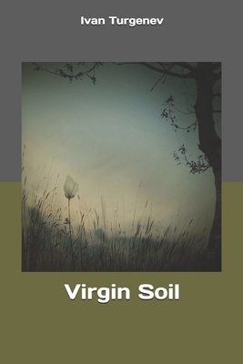 Virgin Soil by Ivan Turgenev