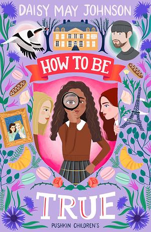 How to Be True by Daisy May Johnson