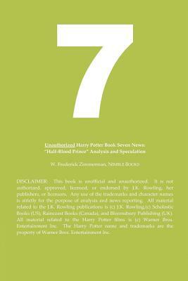 Unauthorized Harry Potter and the Alchemist's Cell News: Half-Blood Prince Analysis and Speculation by W. Frederick Zimmerman