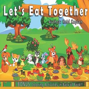 Let's Eat Together by Reid Kaplan